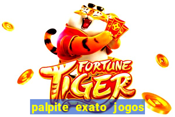 palpite exato jogos de hoje